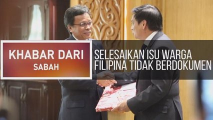Khabar Dari Sabah: Selesaikan isu warga Filipina tidak berdokumen