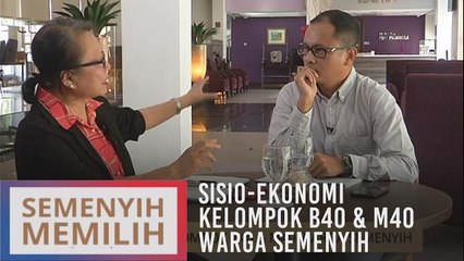 Semenyih Memilih: Sisio-ekonomi kelompok B40 & M40 warga Semenyih