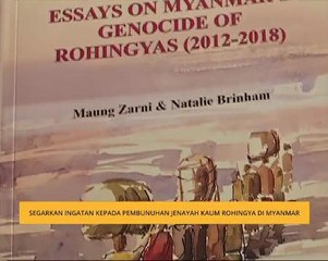 Segarkan ingatan kepada pembunuhan jenayah kaum Rohingya di Myanmar