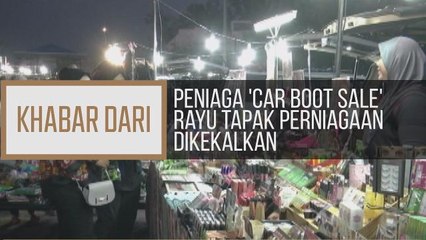 Khabar Dari Melaka: Peniaga 'Car Boot Sale' rayu tapak perniagaan dikekalkan