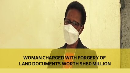 Woman charged with forgery of land documents worth sh80 million