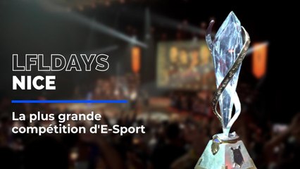 Dans les coulisses de LFLDays Nice, la plus grande compétition d’E-Sport d’Europe