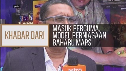 Khabar Dari Perak: Masuk percuma, model perniagaan baharu MAPS