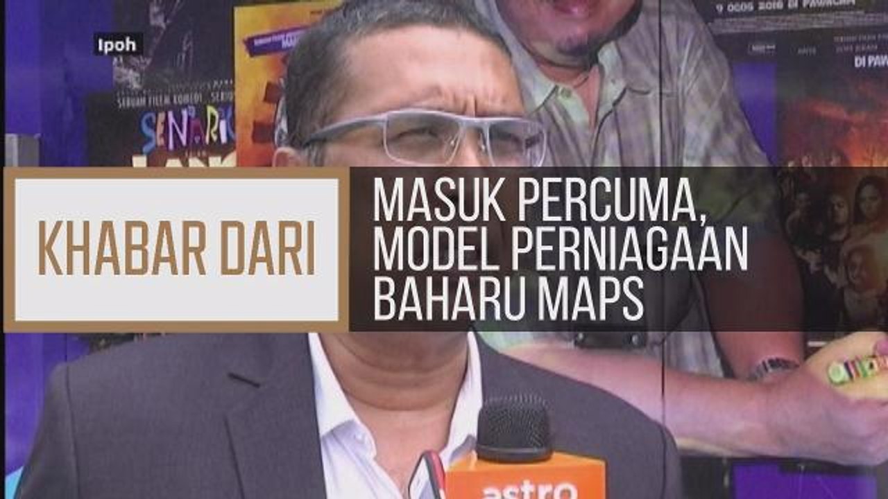 Khabar Dari Perak: Masuk percuma, model perniagaan baharu MAPS
