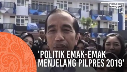 'Politik Emak-emak Menjelang PILPRES 2019'