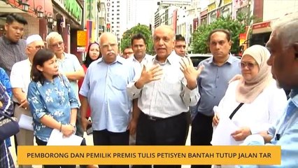 Pemborong dan pemilik premis tulis petisyen bantahan tutup Jalan TAR