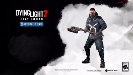 Dying Light 2 Stay Human - Official Authority Pack Free DLCs Trailer