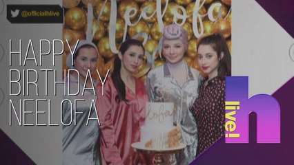 hLive!: Happy Birthday Neelofa