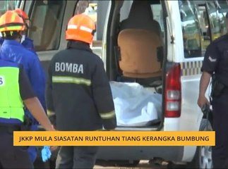 JKKP mula siasatan runtuhan tiang kerangka bumbung