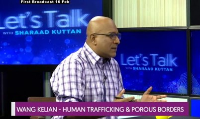 Let's talk: Wang Kelian - Human Trafficking & Porous Borders