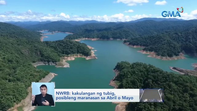 NWRB: kakulangan ng tubig, posibleng maranasan sa Abril o Mayo | Saksi