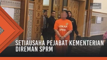 Setiausaha Pejabat kementerian direman SPRM