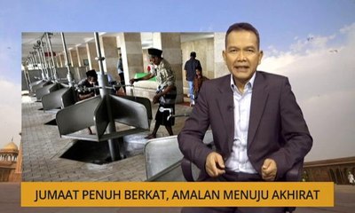 Nota Razak Chik: Jumaat penuh berkat, amalan menuju akhirat