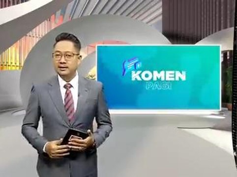 Komen Pagi 15 Feb: Mobiliti & penguatkuasaan, calon PRK DUN Semenyih