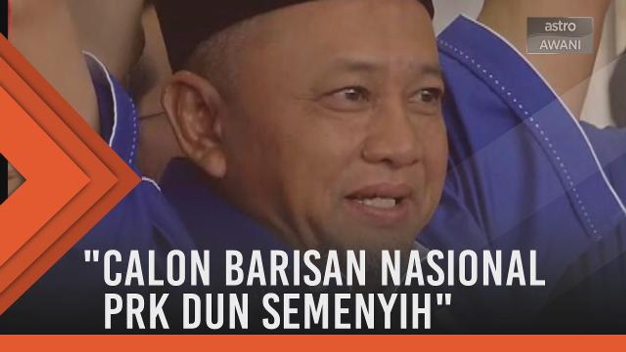 Pengumuman calon Barisan Nasional bagi PRK DUN Semenyih