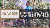 Khabar Dari Pahang: Penduduk transformasi tanah terbiar jadi kebun