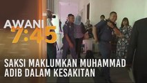 Saksi maklumkan Muhammad Adib dalam kesakitan