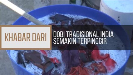 Khabar Dari Pulau Pinang: Dobi tradisional India semakin terpinggir