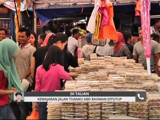 Komen Pagi 13 Feb: Kewajaran Jalan Tuanku Abd Rahman ditutup