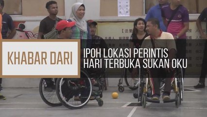 Khabar Dari Perak: Ipoh lokasi perintis Hari Terbuka Sukan OKU