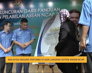 Malaysia negara pertama di Asia laksana sistem ASEAN NCAP