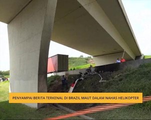 Penyampai berita terkenal di Brazil maut dalam nahas helikopter