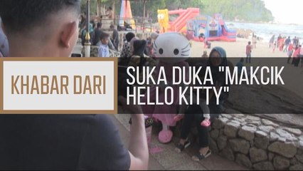 Khabar Dari Pahang: Suka duka "Makcik Hello Kitty"