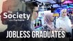 The Society with Farhana (EP1): Jobless Graduates