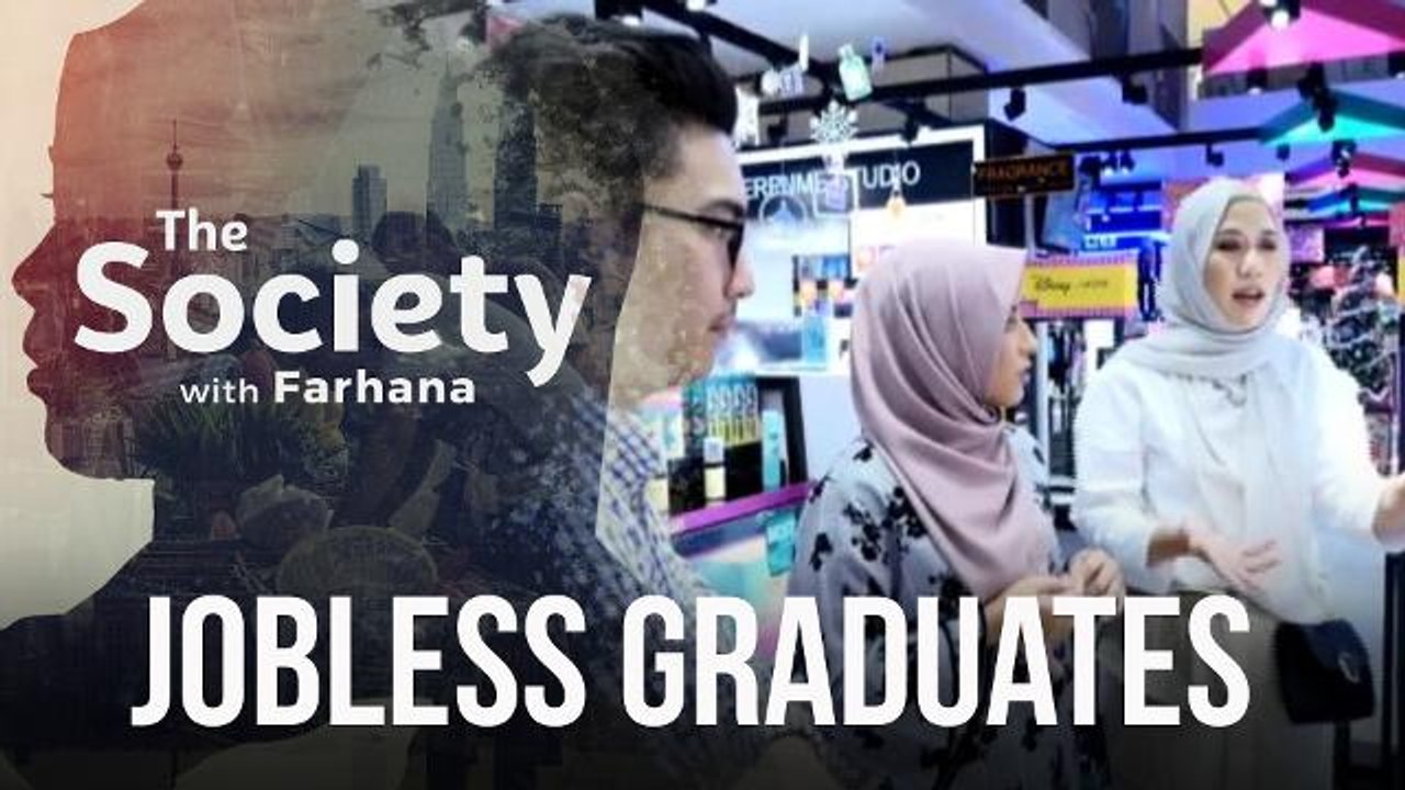 The Society with Farhana (EP1): Jobless Graduates
