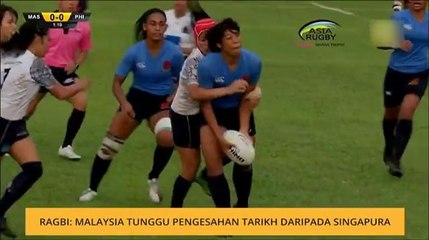 Ragbi: Malaysia tunggu pengesahan tarikh daripada Singapura
