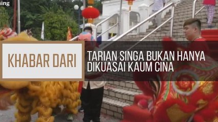 Khabar Dari Sarawak: Tarian singa bukan hanya dikuasai kaum Cina