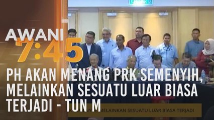 PH akan menang PRK Semenyih, melainkan sesuatu luar biasa terjadi - Tun M