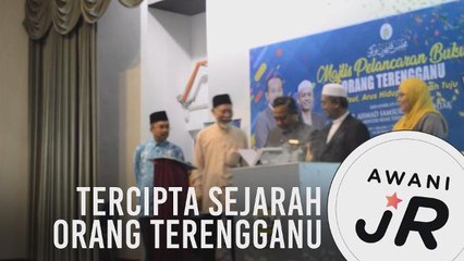 #AWANIJr: Tercipta Sejarah Orang Terengganu