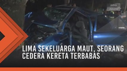 Lima sekeluarga maut, seorang cedera kereta terbabas