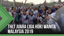 THLT juara Liga Hoki Wanita 2019