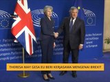 Theresa May gesa EU beri kerjasama mengenai Brexit