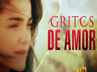 Gritos de Amor - Capitulo 07 Completo
