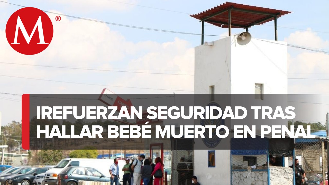 En Puebla, refuerzan seguridad en Penal de San Miguel tras hallazgo de cuerpo de bebé