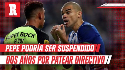 Pepe podría ser suspendido hasta dos años por patear directivo del Sporting