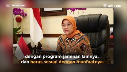 Dianggap Salahi Undang-Undang, Menteri Ketenagakerjaan Pede Jalankan Perubahan Aturan JHT