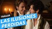 Tráiler de Las ilusiones perdidas (Illusions Perdues) en castellano HD