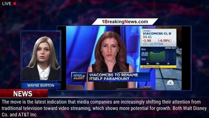 Tải video: ViacomCBS renames itself Paramount - 1breakingnews.com