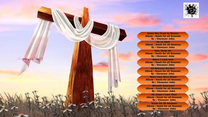 Souls for all Seasons - instrumental _ Christian Songs _ Ebenezer John