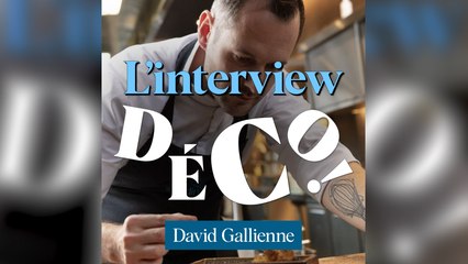 L'interview déco de David Gallienne