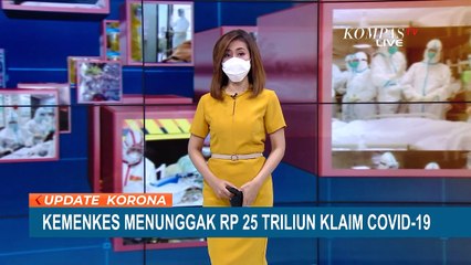 Kemenkes Menunggak Pembayaran Klaim Covid-19 Hingga Rp 25 Triliun, Ini Alasannya...