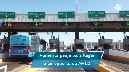 Aumenta 6.8% peaje en acceso  principal  al  AIFA