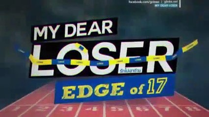 My Dear Loser Series Season 1 Episode 9 - (Edge of 17) - [English Sub] - Part 02