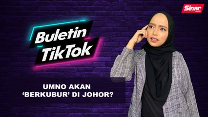 UMNO akan ‘berkubur’ di Johor?