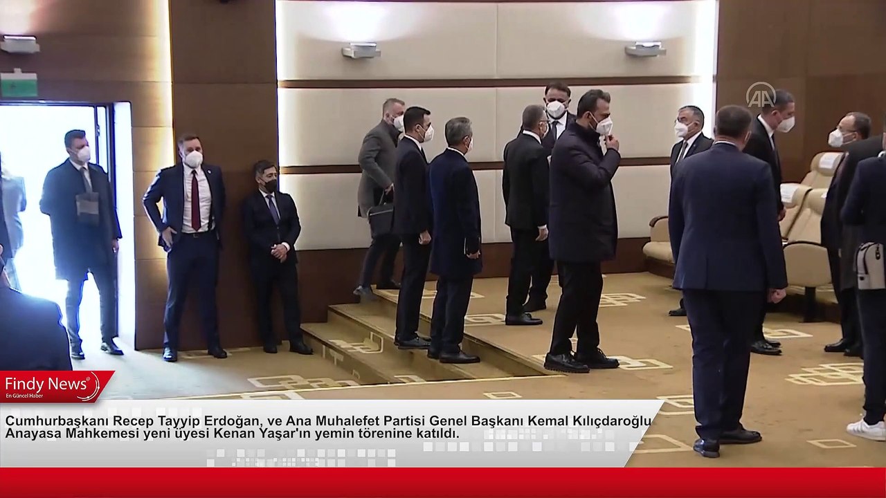 Cumhurbaşkanı Recep Tayyip Erdoğan, ve Ana Muhalefet Partisi Genel Başkanı Kemal Kılıçdaroğlu Anayasa Mahkemesi yeni üyesi Kenan Yaşar'ın yemin törenine katıldı