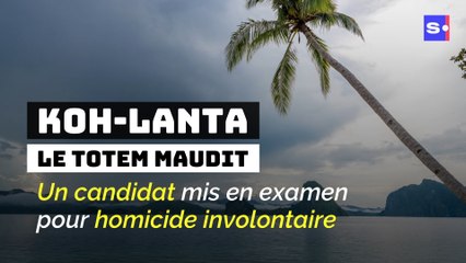Koh-Lanta, Le Totem Maudit : un candidat mis en examen pour homicide involontaire.